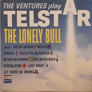 The Ventures - The Ventures Play Telstar, The Lonely Bull