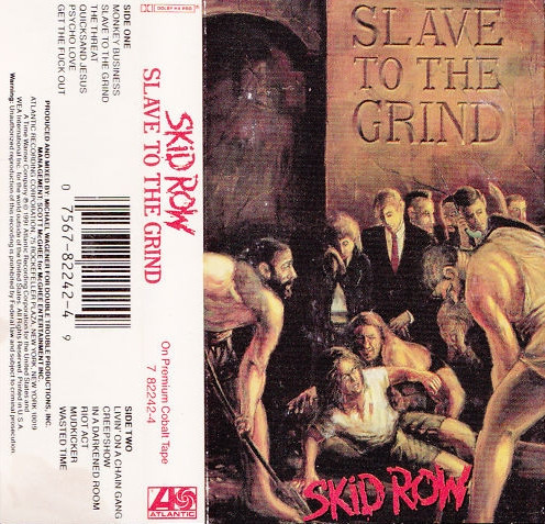 Skid Row = スキッド・ロウ – Slave To The Grind = スレイヴ・トゥ 