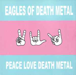 Eagles Of Death Metal - Peace Love Death Metal Album-Cover