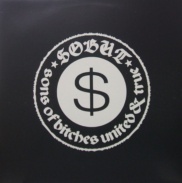 Sobut – Sons Of Bitches United & True (1999, Vinyl) - Discogs