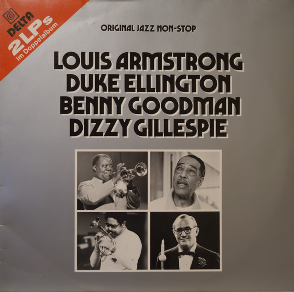 Album herunterladen Louis Armstrong Duke Ellington Benny Goodman Dizzy Gillespie - Original Jazz Non Stop