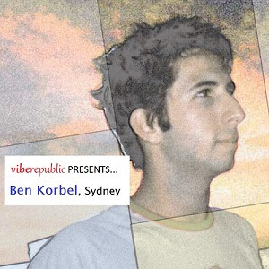 lataa albumi Ben Korbel - Vibe Republic Presents The Sounds Of Sydney A Nu Tribe