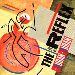 Duran Duran - The Reflex (Dance Mix)