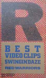 Red Warriors – Best Video Clips Swingin'Daze (1989, VHS) - Discogs