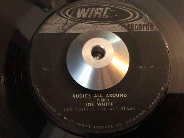 Joe White, Lyn Taitt & The All Stars - Rudie's All Around / Bad 