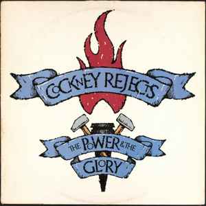 The Power & The Glory - Cockney Rejects