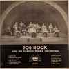 Joe Rock And His Orchestra - Joe Rock And His Famous Polka Orchestra