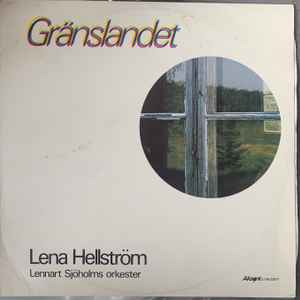 Lena Hellström, Lennart Sjöholms Orkester - Gränslandet