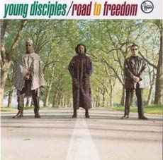 Young Disciples - Road To Freedom