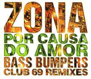 Обложка альбома Por Causa Do Amor (Bass Bumpers & Club 69 Remixes) от Zona