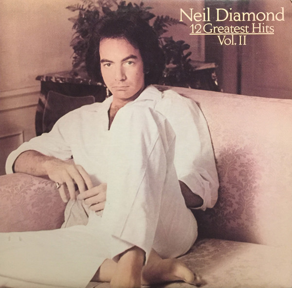 Neil Diamond Greatest Hits Volume Ii Vinyl Discogs