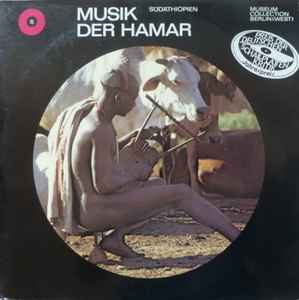 Musik Der Hamar / Südäthiopien - Music Of The Hamar / South Ethiopia - Hamar