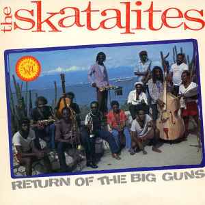 The Skatalites - Return Of The Big Guns album cover