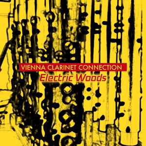 Vienna Clarinet Connection - Electric Woods album cover