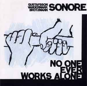 No One Ever Works Alone - Sonore
