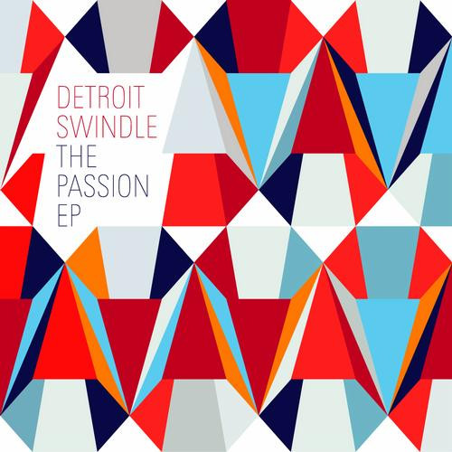 Detroit Swindle – The Passion EP (2013, Vinyl) - Discogs