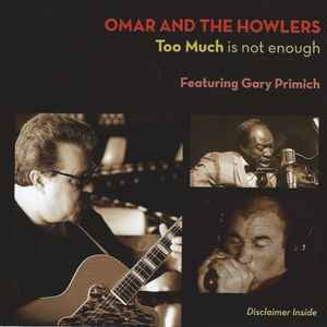 Omar And The Howlers - Too Much Is Not Enough