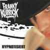 Franky Kubrick - Hypnotisiert