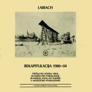 Laibach - Rekapitulacija 1980-84