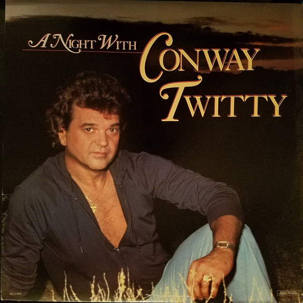 Conway Twitty – A Night With Conway Twitty (1986, Vinyl) - Discogs