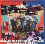Bloods & Crips – Bangin' On Wax: Greatest Hits (1996, CD) - Discogs