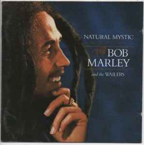 Bob Marley And The Wailers – Natural Mystic (The Legend Lives On