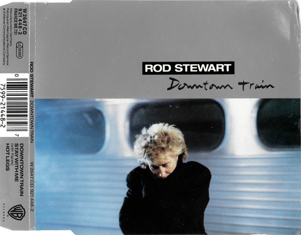 Rod Stewart - Downtown Train | Releases | Discogs