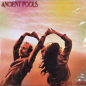 Ancient Pools - Casio Casual album cover