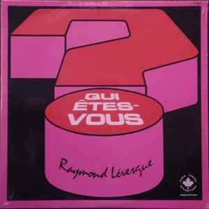 Raymond Lévesque - Qui Êtes-Vous... Raymond Levesque album cover