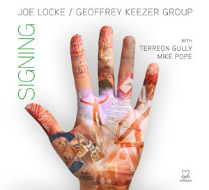 ladda ner album Joe Locke Geoffrey Keezer Group - Signing