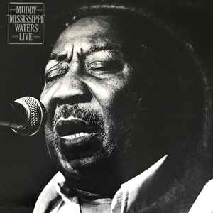 Muddy Waters - Muddy "Mississippi" Waters Live album cover