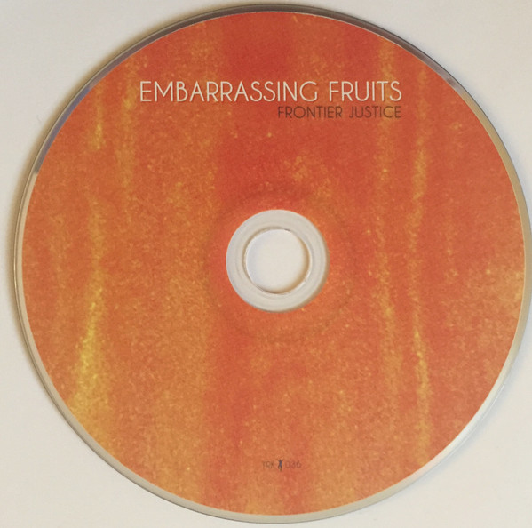 last ned album Embarrassing Fruits - Frontier Justice