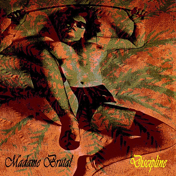 baixar álbum Madame Brutal - Discipline