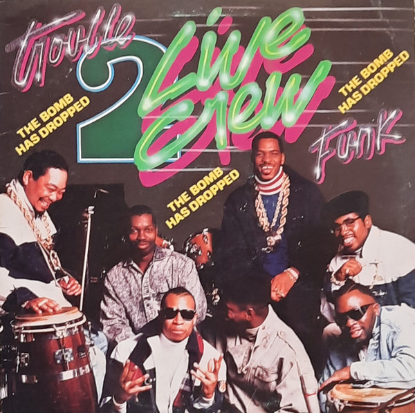 The 2 Live Crew & Trouble Funk – The Bomb Has Dropped (1989 