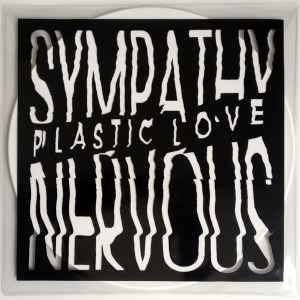 Sympathy Nervous - Plastic Love