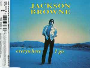 Jackson Browne – Everywhere I Go (1994, CD) - Discogs