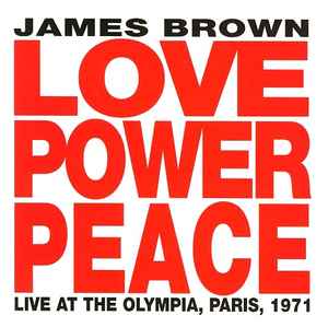 Love Power Peace - James Brown