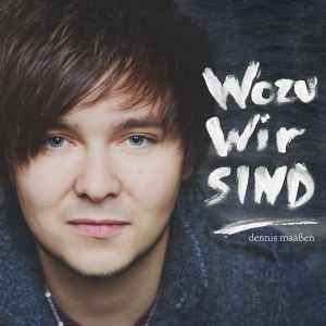 Dennis Maaßen - Sind Wozu Wir Sind album cover