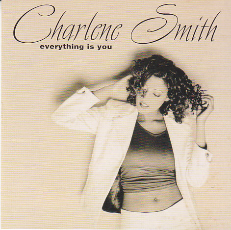 Charlene Smith – Everything Is You (1997, Vinyl) - Discogs