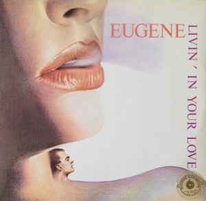 Livin' In Your Love - Eugene