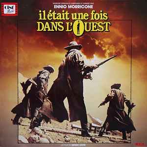 Ennio Morricone - Il Était Une Fois Dans L'Ouest (Bande Originale Du Film) album cover