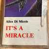 Alice Di Micele - It's A Miracle