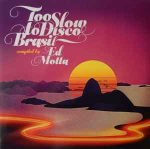 Ed Motta - Too Slow To Disco Brasil album cover