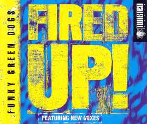 Funky Green Dogs – Fired Up! (1997, CD) - Discogs