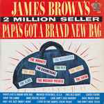 Papa's Got A Brand New Bag / James Brown