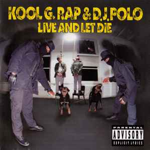 Kool G Rap & D.J. Polo - Live And Let Die album cover
