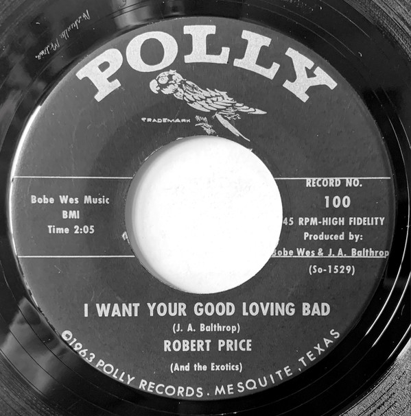 last ned album Robert Price And The Exotics - I Want Your Good Loving Bad I Said Hey Little Girl
