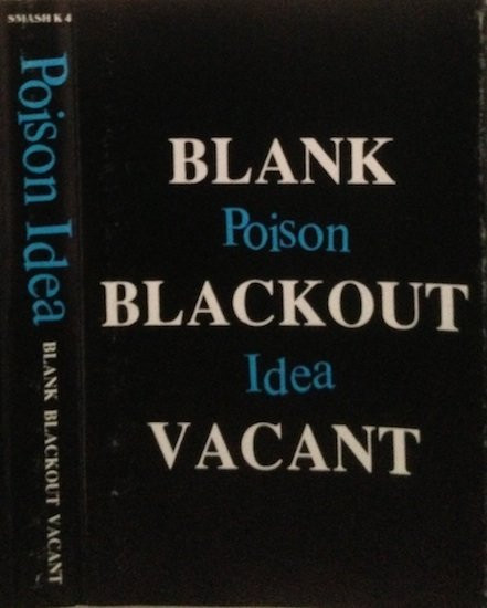 Poison Idea – Blank, Blackout, Vacant (1992, Cassette) - Discogs