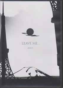 藤田幸也 と 遠藤重賢 – Leave Me...-2017- (2017, CD) - Discogs