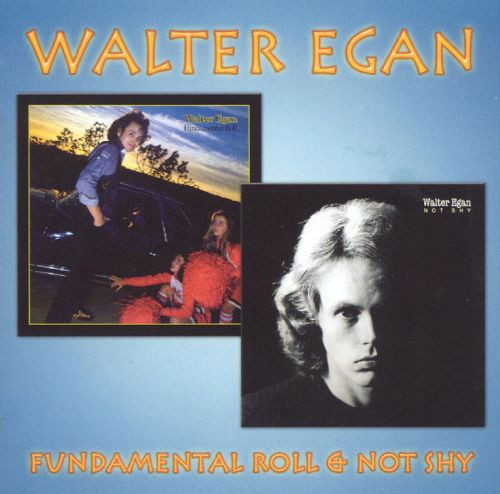 lataa albumi Walter Egan - Fundamental Roll Not Shy